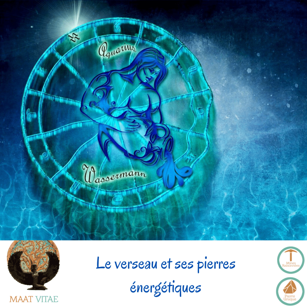 Verseau - Signe du zodiaque - Signe Astrologique et pierres énergétiques